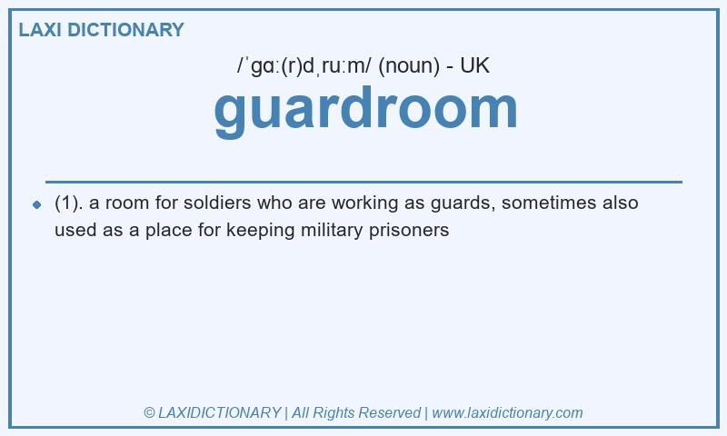 Definition guardroom in British English