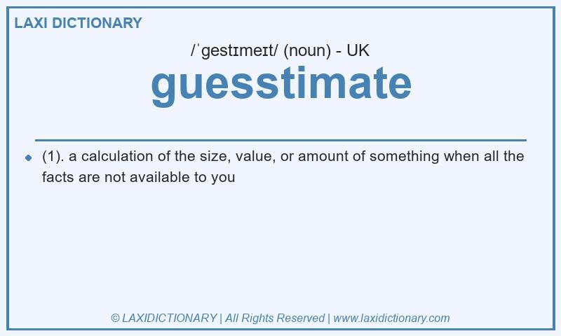 Definition guesstimate in British English