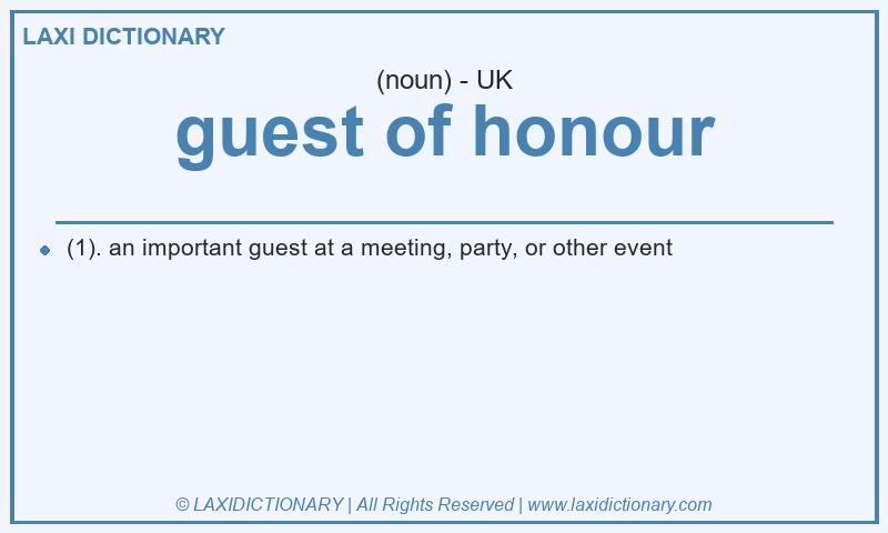 Definition guest of honour in British English