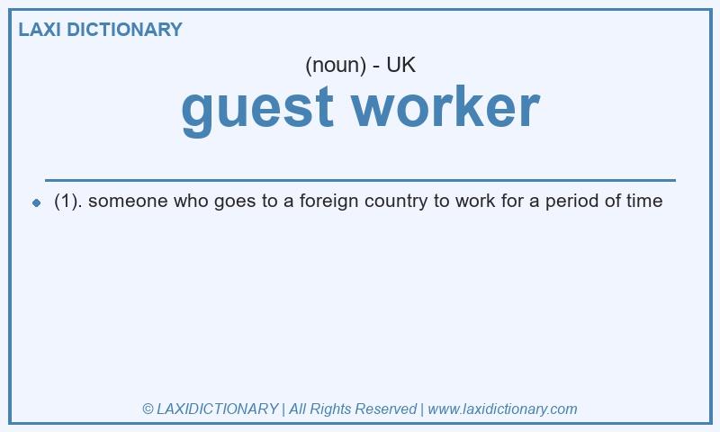 Definition guest worker in British English