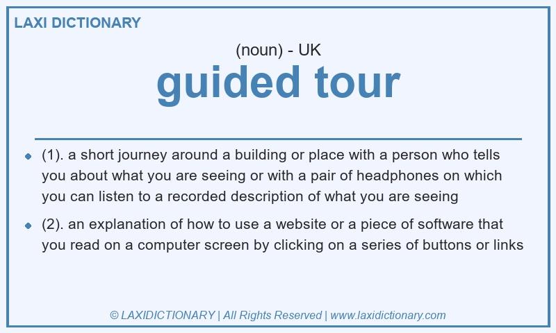Definition guided tour in British English