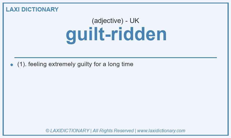 Definition guilt-ridden in British English