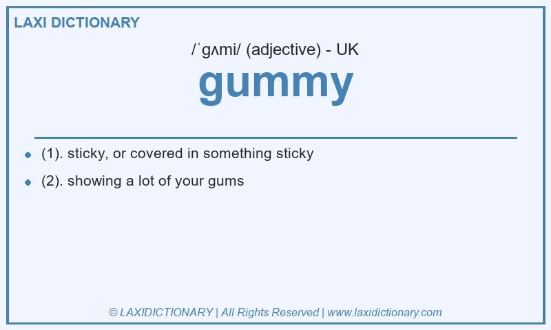 Definition gummy in British English