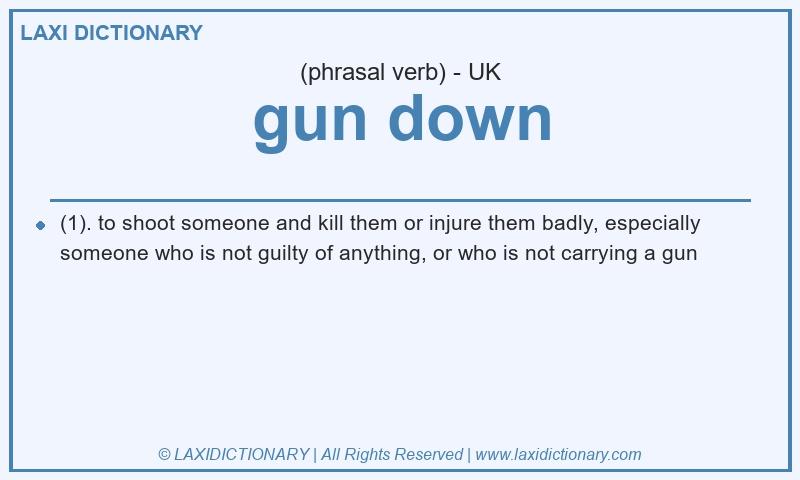 Definition gun down in British English