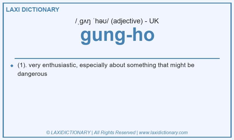Definition gung-ho in British English