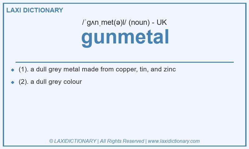 Definition gunmetal in British English