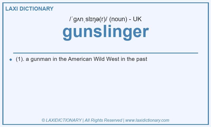 Definition gunslinger in British English
