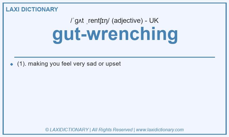 Definition gut-wrenching in British English