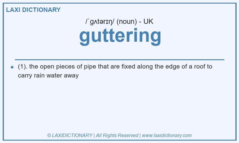 Definition guttering in British English