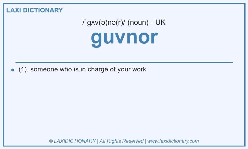 Definition guvnor in British English