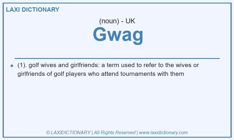 Definition Gwag in British English