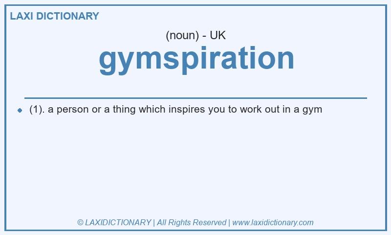 Definition gymspiration in British English