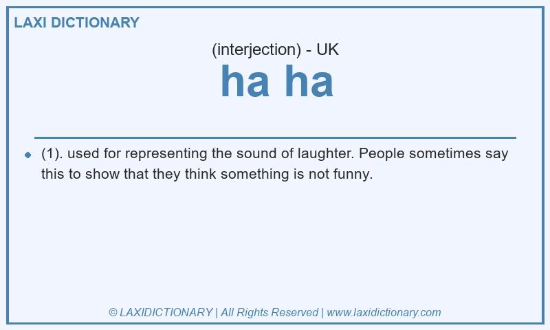 Definition ha ha in British English