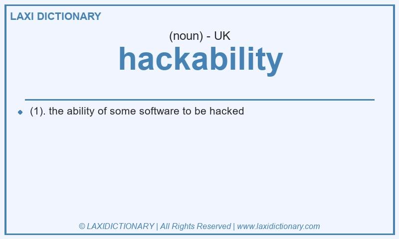 Definition hackability in British English