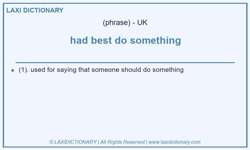 Definition had best do something in British English