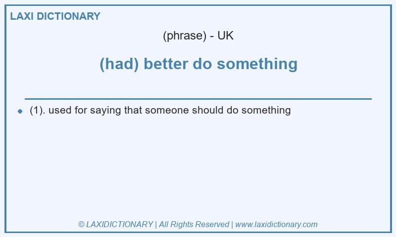 Definition (had) better do something in British English