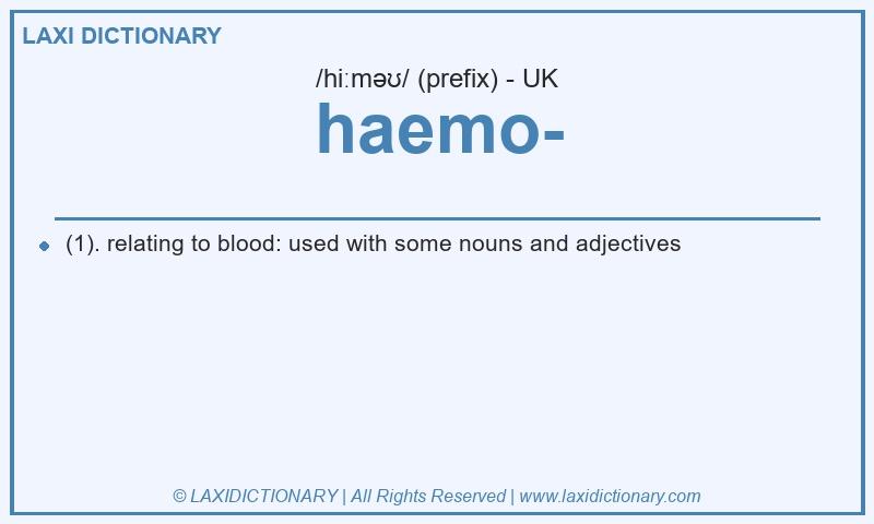 Definition haemo- in British English