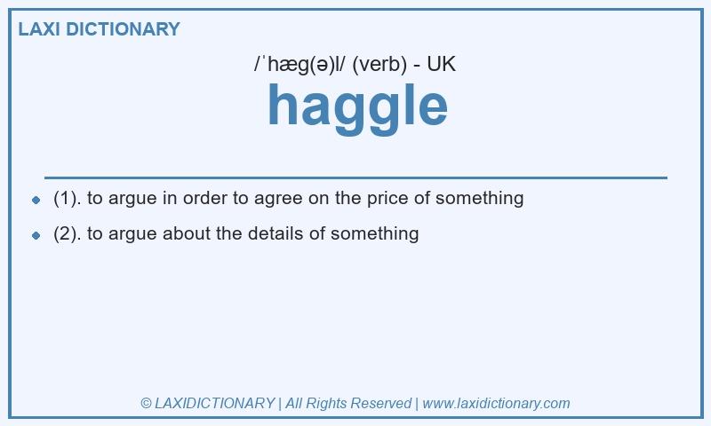 Definition haggle in British English