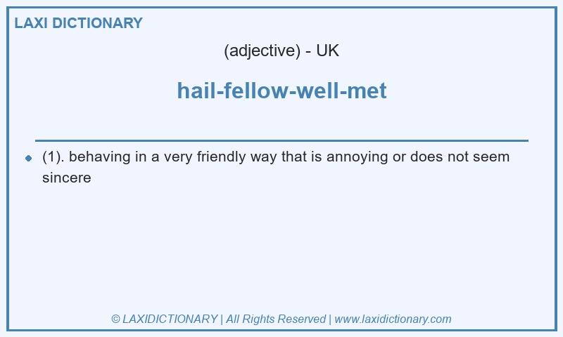 Definition hail-fellow-well-met in British English