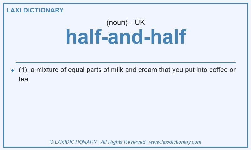 Definition half-and-half in British English