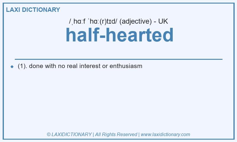 Definition half-hearted in British English