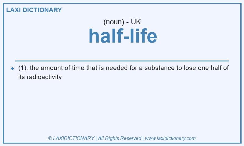 Definition half-life in British English