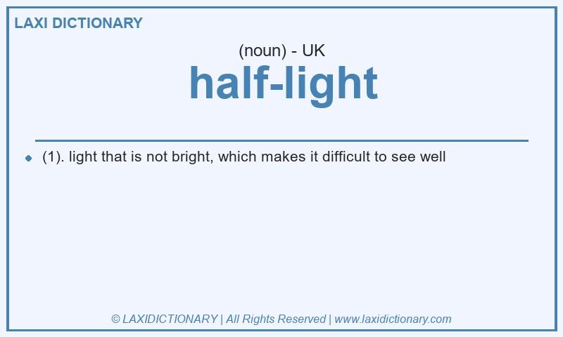 Definition half-light in British English