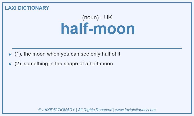 Definition half-moon in British English