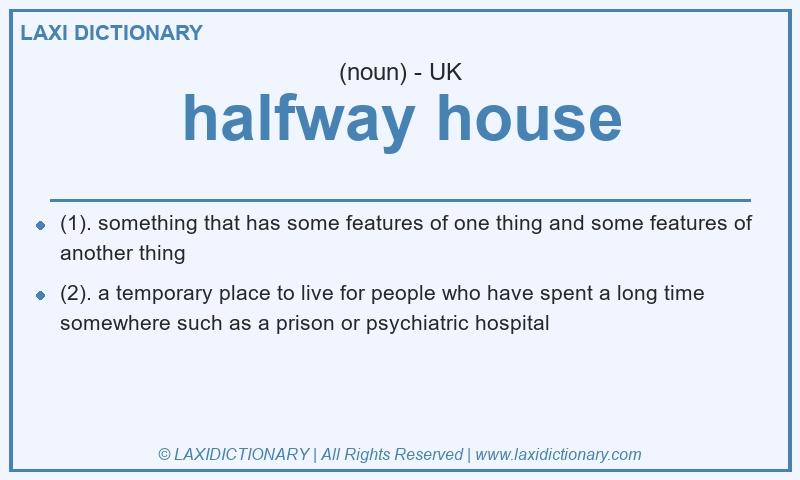 Definition halfway house in British English