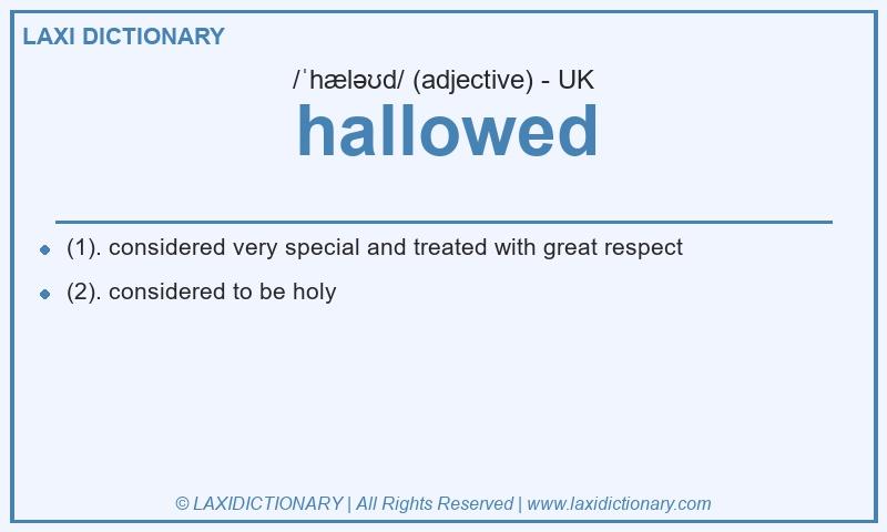 Definition hallowed in British English