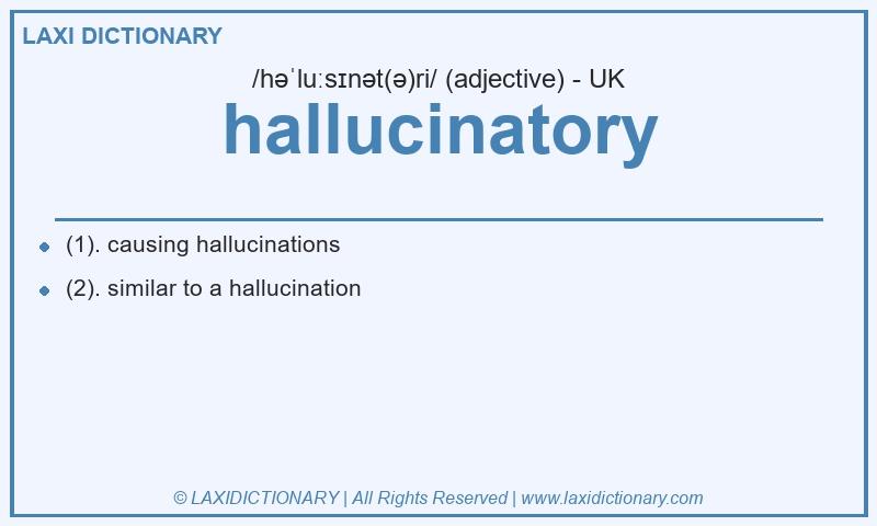 Definition hallucinatory in British English