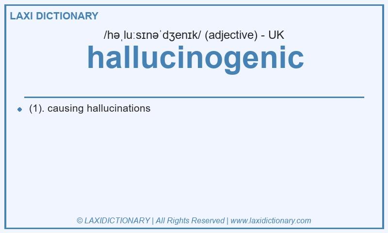 Definition hallucinogenic in British English