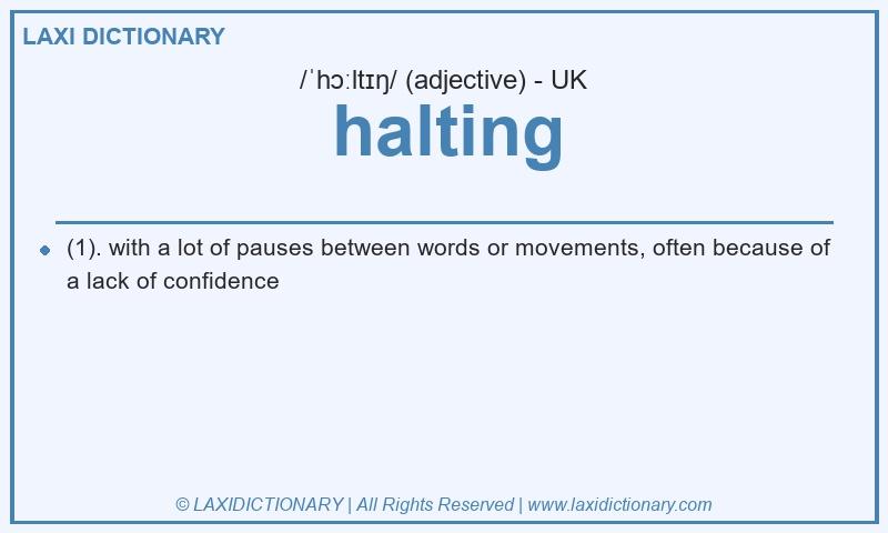 Definition halting in British English