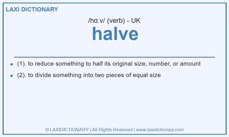 Definition halve in British English