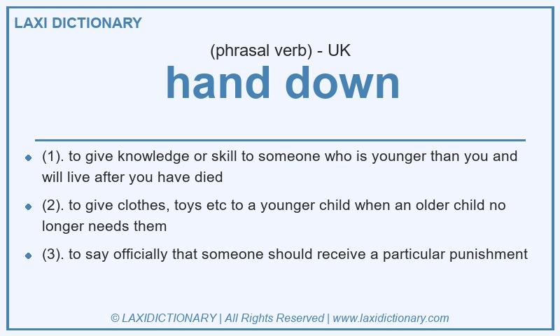 Definition hand down in British English