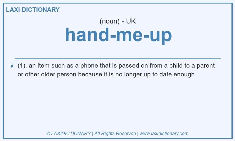 Definition hand-me-up in British English