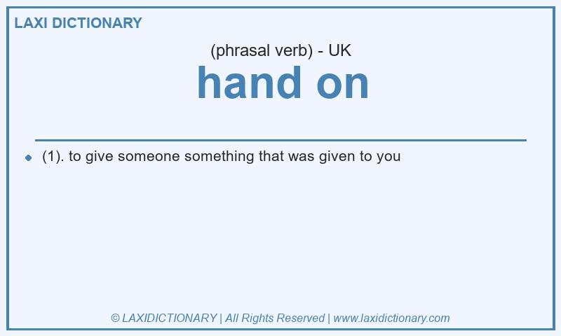 Definition hand on in British English