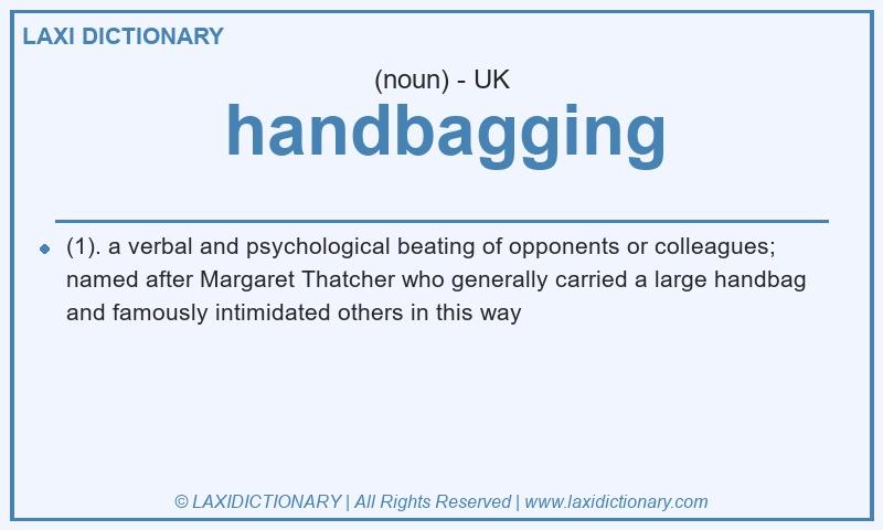 Definition handbagging in British English