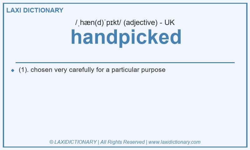 Definition handpicked in British English