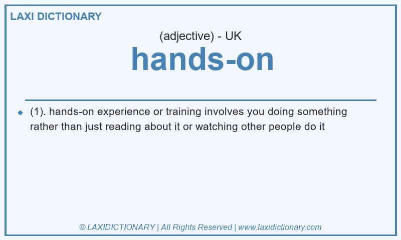 Definition hands-on in British English