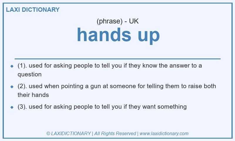 Definition hands up in British English