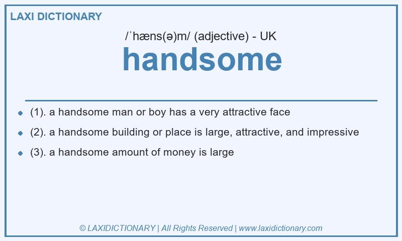Definition handsome in British English