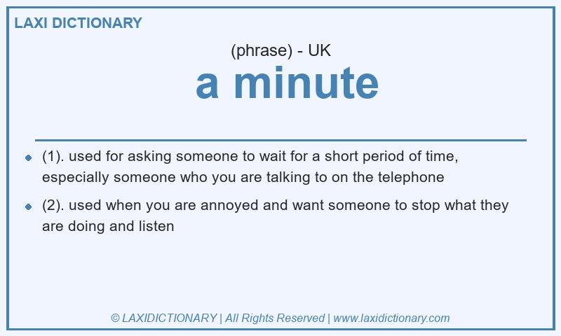 Definition  a minute in British English