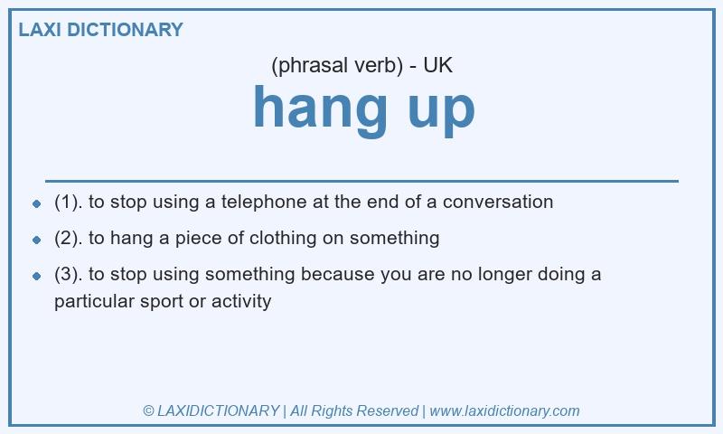 Definition hang up in British English