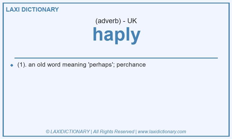 Definition haply in British English