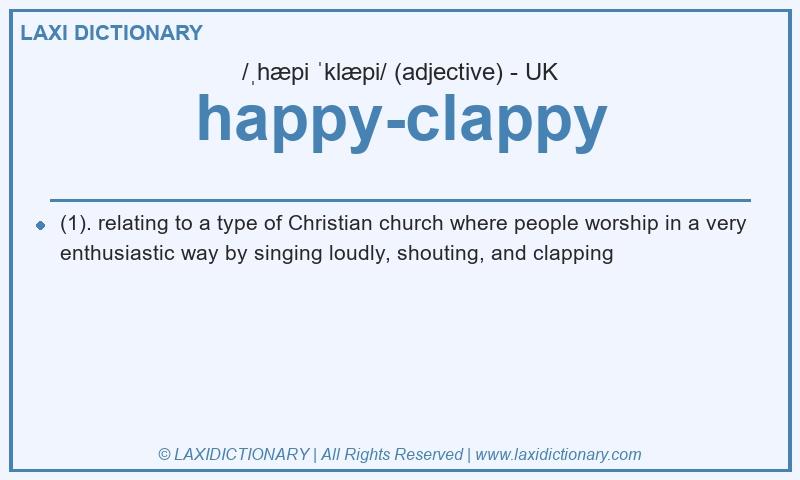Definition happy-clappy in British English