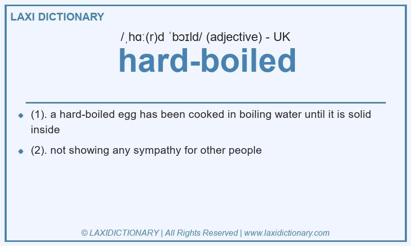 Definition hard-boiled in British English