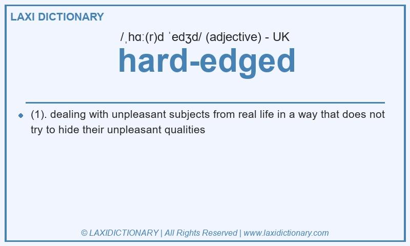 Definition hard-edged in British English