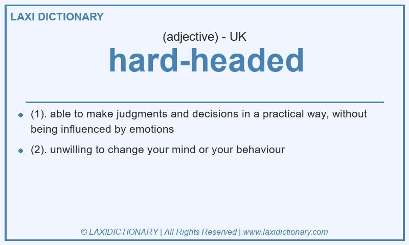 Definition hard-headed in British English