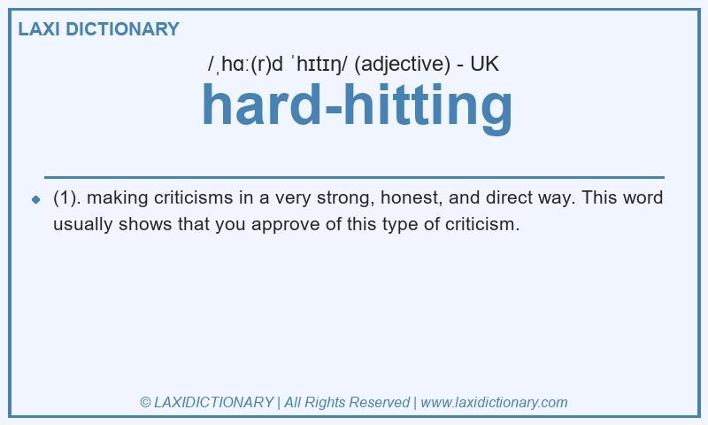Definition hard-hitting in British English